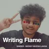 About Writing Flame Song